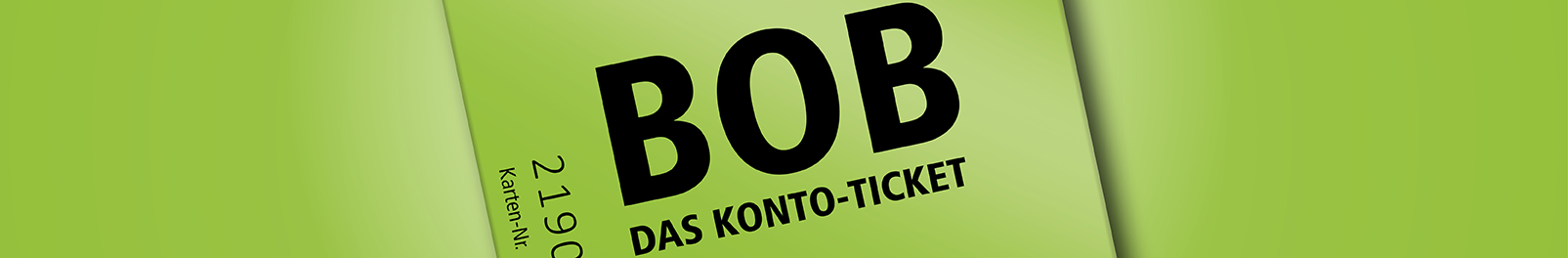 BOB DAS KONTOTICKET