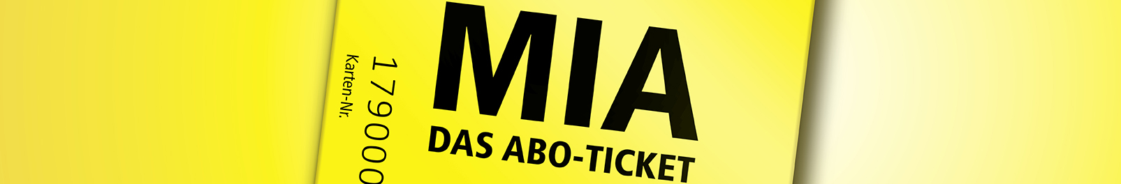 MIA, das Abo-Ticket